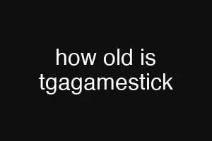 how old is tgagamestick