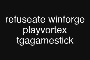 refuseate winforge playvortex tgagamestick