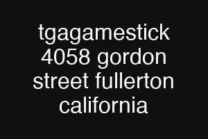 tgagamestick 4058 gordon street fullerton california