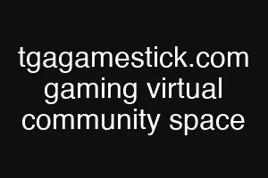 tgagamestick.com gaming virtual community space
